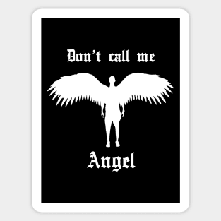 Don't Call Me Angel Sticker
